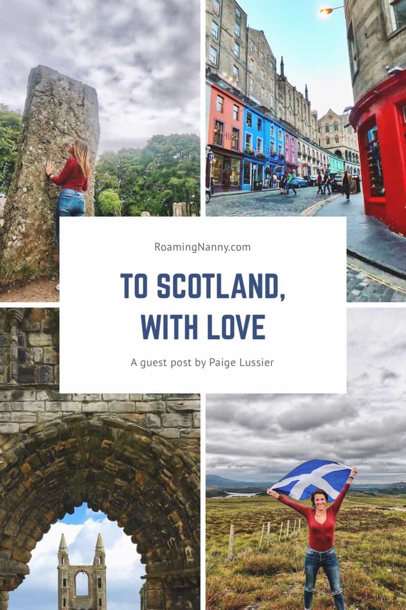  To Scotland, with Love - Roaming Nanny. A guest post by Paige Lussier 