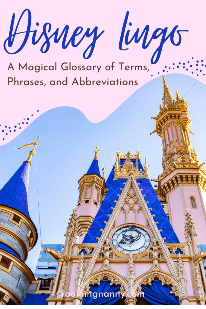 For those in the know, Disney lingo rolls off the tongue like a second language, which it basically is. For those who are new to the Disney realm, this glossary of terms, phrases, and abbreviations will help you place your Disney vacation.